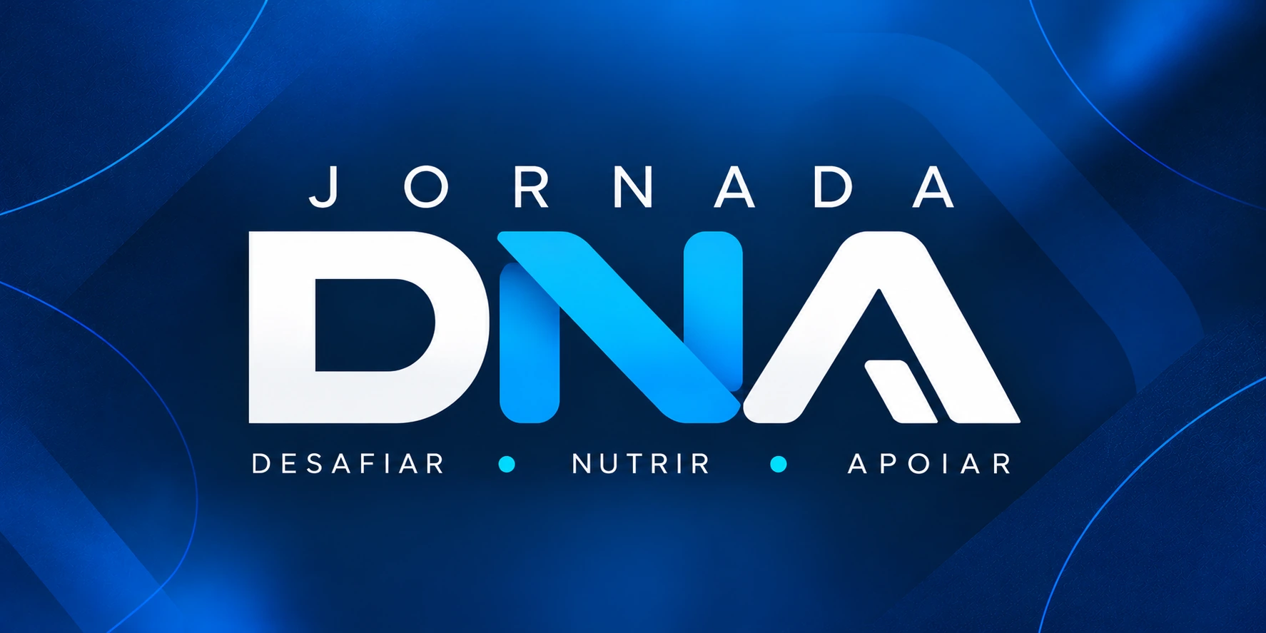 Jornada DNA — Desafiar, Nutrir e Apoiar